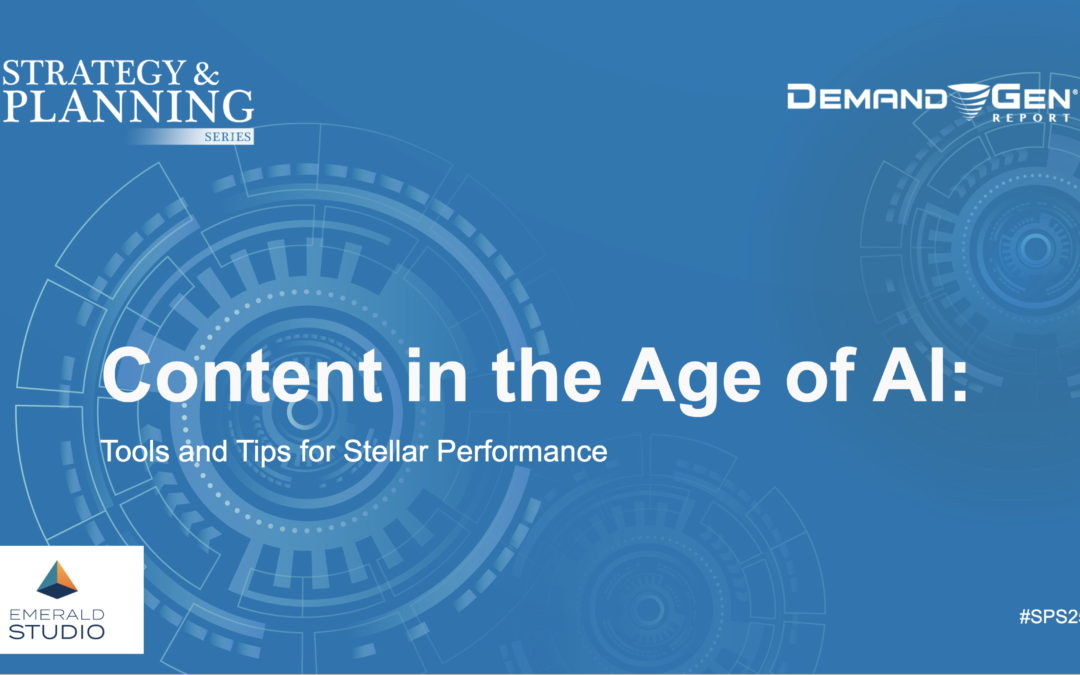Content in the Age of AI: Tools and Tips for Stellar Performance